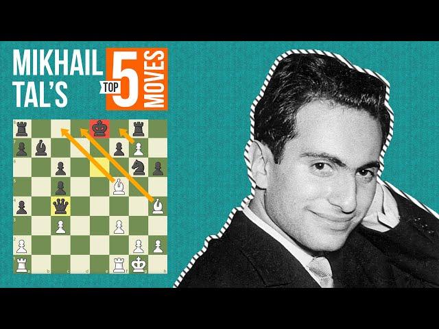 Mikhail Tal's Top 5 Most Brilliant Moves!