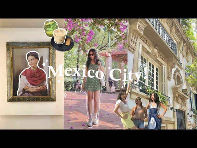 my first trip to Mexico City!  | where to eat, stay and see!