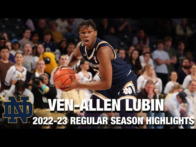 Ven-Allen Lubin 2022-23 Regular Season Highlights | Notre Dame Forward