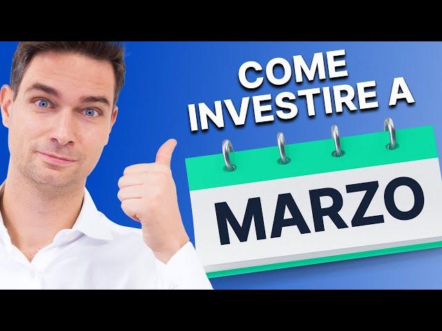 Come investire a marzo 2025: analisi mercati finanziari e strategie da adottare