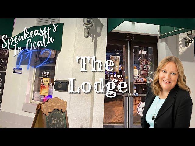 Speakeasys In Ocala Pt. 2: The Lodge