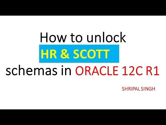 ORACLE 12c | Part #2 - How To Unlock HR & SCOTT user (schema) | OCP TECHNOLOGY