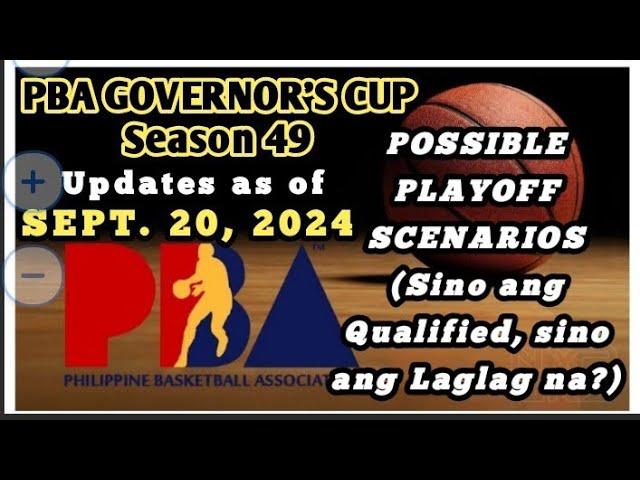 PBA NEWS TODAY : PLAYOFF SCENARIOS 09.20.24