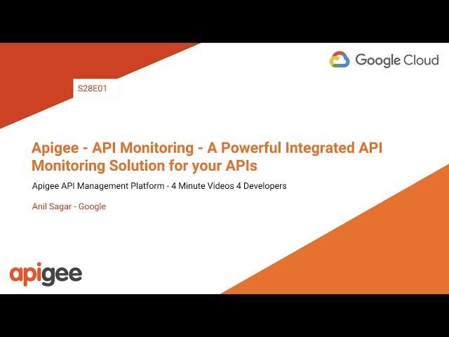 Apigee - API Monitoring - A Powerful Integrated API Monitoring Solution for your APIs - S28E01