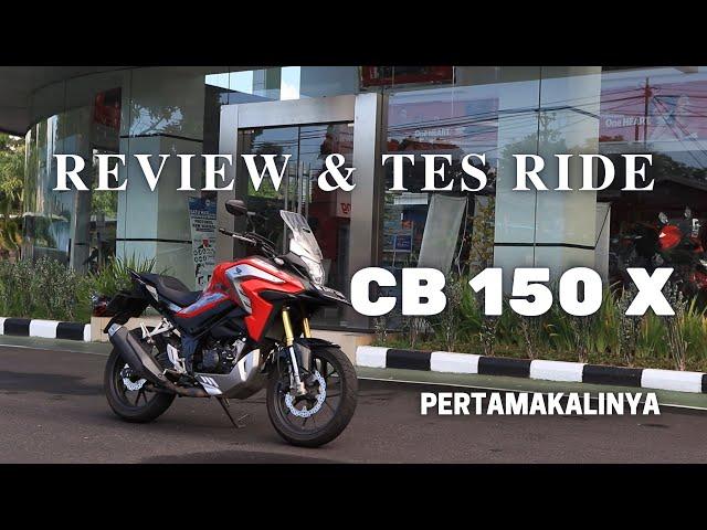 REVIEW dan TES RIDE CB 150 X untuk PERTAMAKALINYA