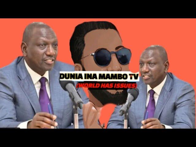 DUNIA INA MAMBO TV. (World has issues) is going live! TALKING ABOUT RUTO