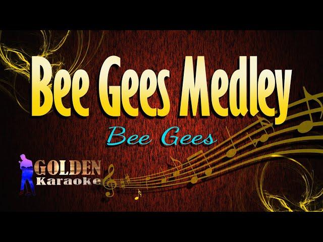 Bee Gees Medley - Bee Gees ( KARAOKE VERSION )