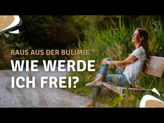 Der Weg aus der Bulimie - wie werde ich frei? | ANDREA AMMANN