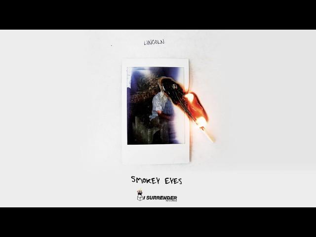 Lincoln - Smokey Eyes (Official Audio)