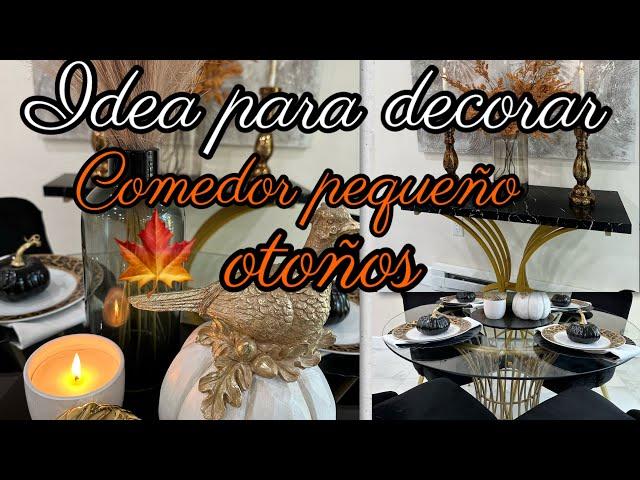 HERMOSA IDEA PARA DECORAR UN COMEDOR PEQUEÑO EN OTOÑO