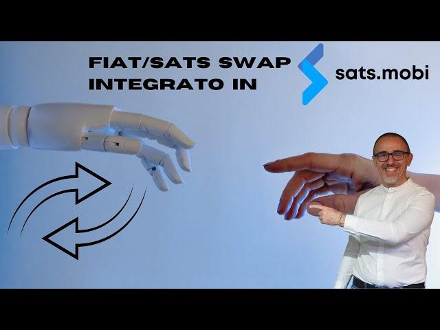 Fiat/Satoshi Swap integrato in Sats.mobi. Lightning facile per tutti