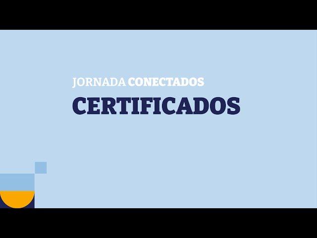 Jornada conectados: Certificados