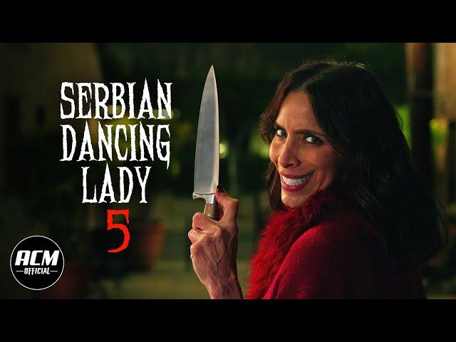 Serbian Dancing Lady 5 | Short Horror Film