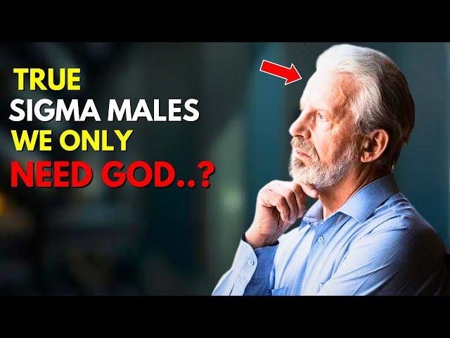 10 Reasons Why Only God Can Humble a True Sigma Male