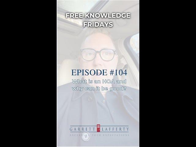 Understanding HOAs: A Homebuyer's Guide | Free Knowledge Friday Ep. 104 | Garrett Lafferty