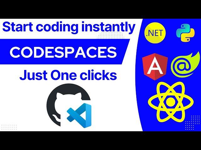 Start coding instantly with Codespaces | Github Codespaces