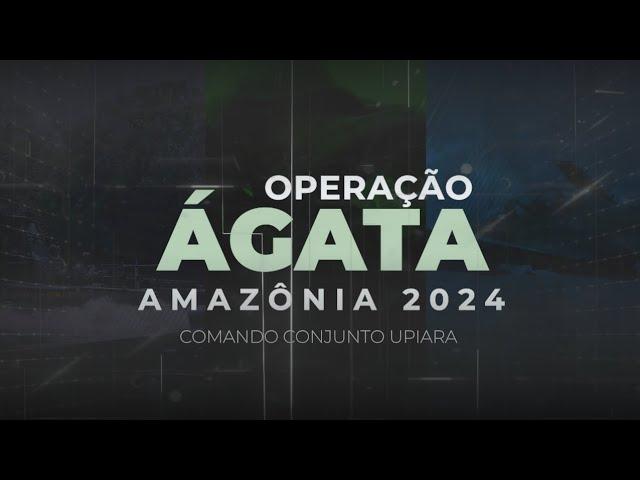 Operação Ágata Amazônia 2024