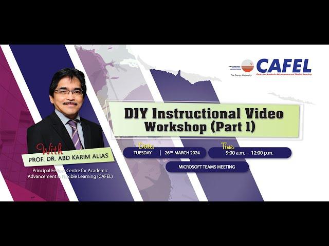 Webinar: DIY Instructional Video Workshop (Part 1) by Prof. Dr. Abd Karim Alias