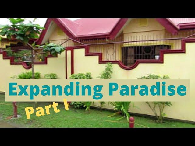 Building in the Philippines - Expanding Paradise, Part I | Ep 74
