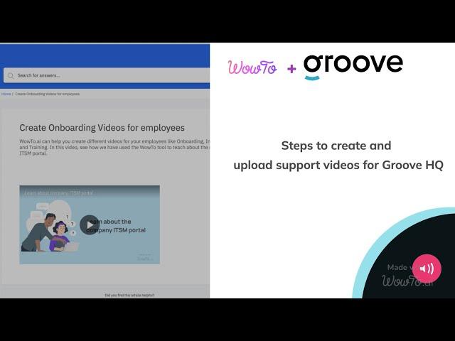 Create and share Videos for Groove HQ Portal with WowTo| WowTo | GrooveHQ