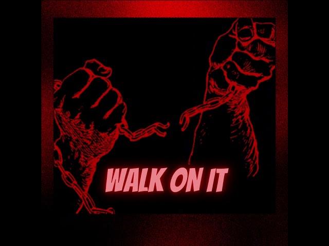 WALK ON IT- BalloutProd (OFFICIAL AUDIO)