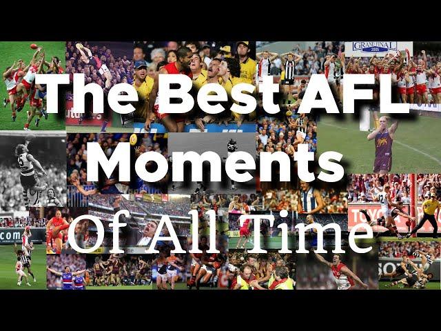 The Best AFL Moments Of All Time