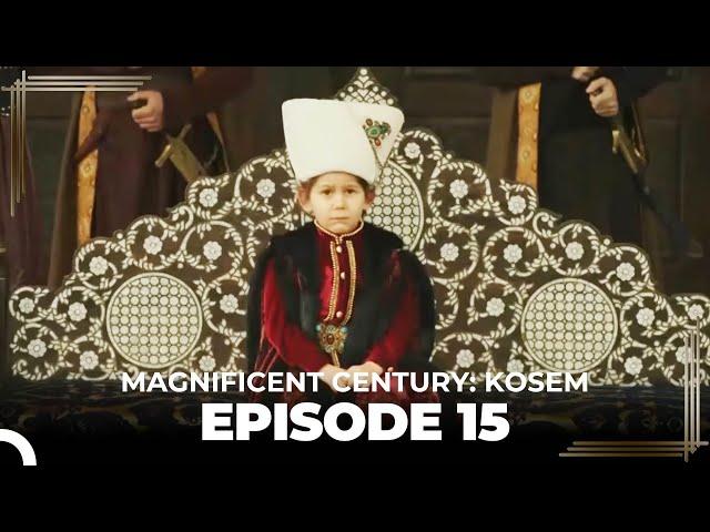 Magnificent Century: Kosem Episode 15 (English Subtitle)