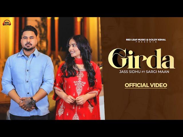 Girda (Official Video)Jass Sidhu | Sargi Maan | Pooja Rajput | Gurjas Sidhu | New Punjabi Songs 2024