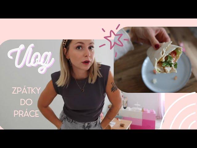 WEEK VLOG | Zpět do práce, recept na krutí wrapy | Natalia S.