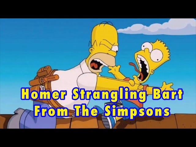 Homer Strangles Bart from The Simpsons