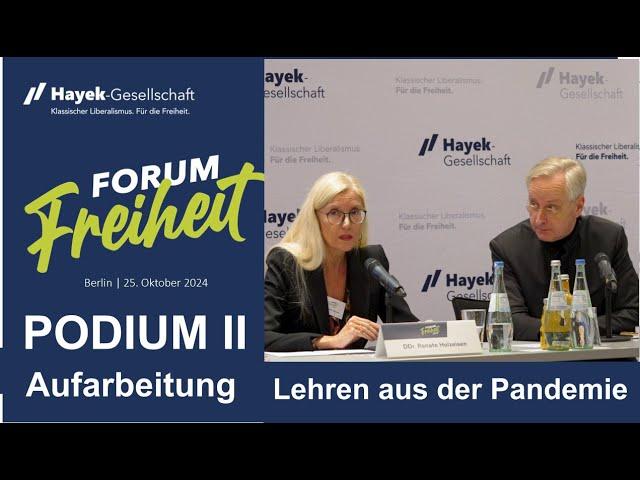 Forum Freiheit 2024 Podium II - Lehren aus der Pandemie: Aufarbeitung als Freiheitsschutz