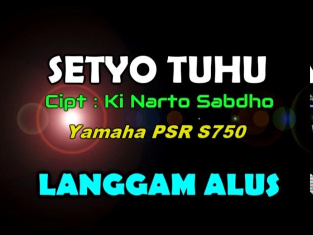 Lg. Setyo tuhu (KARAOKE) By Saka