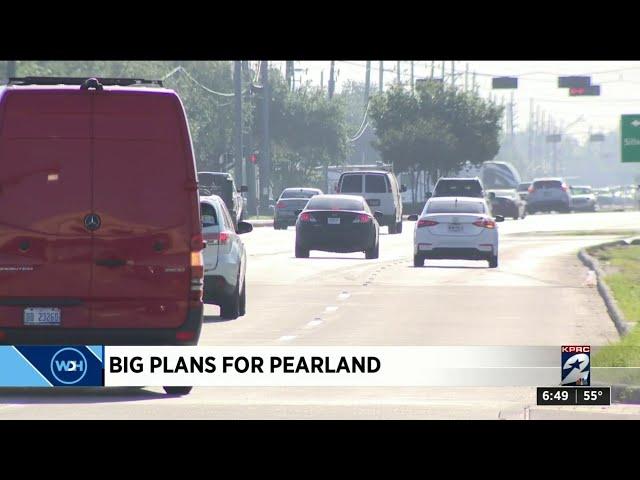 Big plans for Pearland