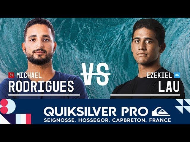 Ezekiel Lau vs Michael Rodrigues - Round Three, Heat 8 - 2018 Quiksilver Pro France