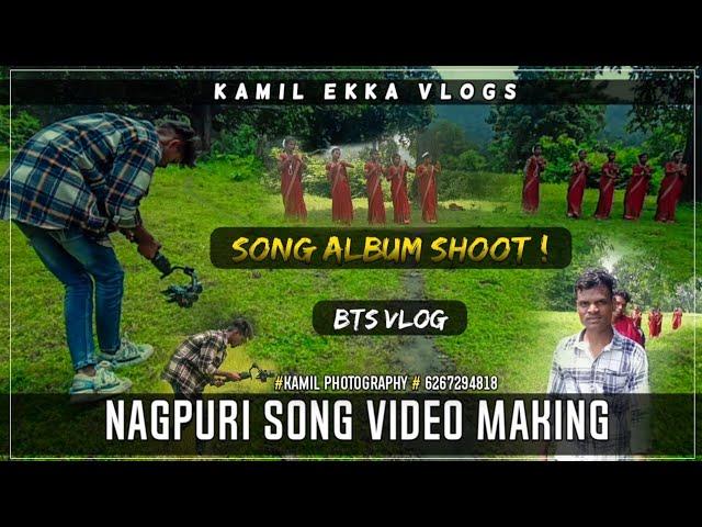 Nagpuri Video Making ! New Song Album Shoot Vlog ! BTS Vlog ! Video Shoting 2024 ! Kamil Ekka Vlogs