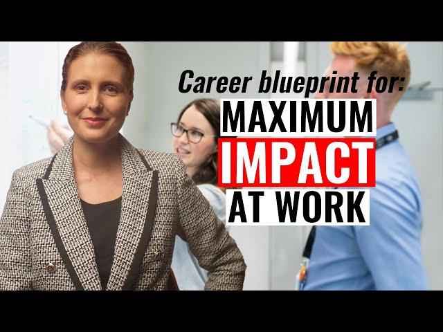 Make an Impressive Impact as a Leader: Career Blueprint for Each Stage of Your Career