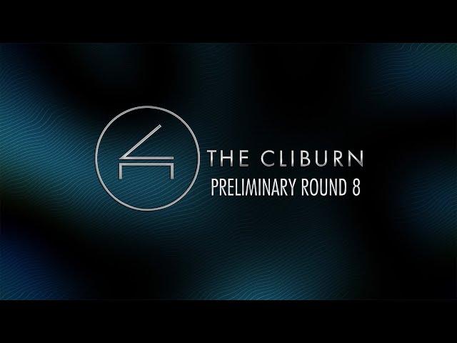 2025 Van Cliburn International Piano Competition - Preliminary Recital 8