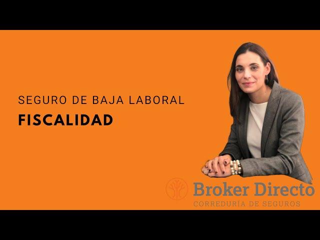 Fiscalidad Seguro de Baja Laboral