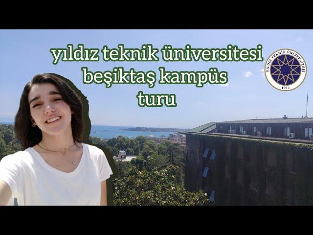 yıldız teknik üniversitesi beşiktaş kampüs turu | YTÜ kampüsü