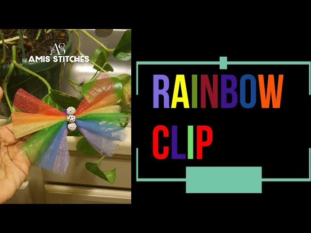 Rainbow Clip for little girls|| Amis stitches and crafts|| hair accessories|| DIY clips