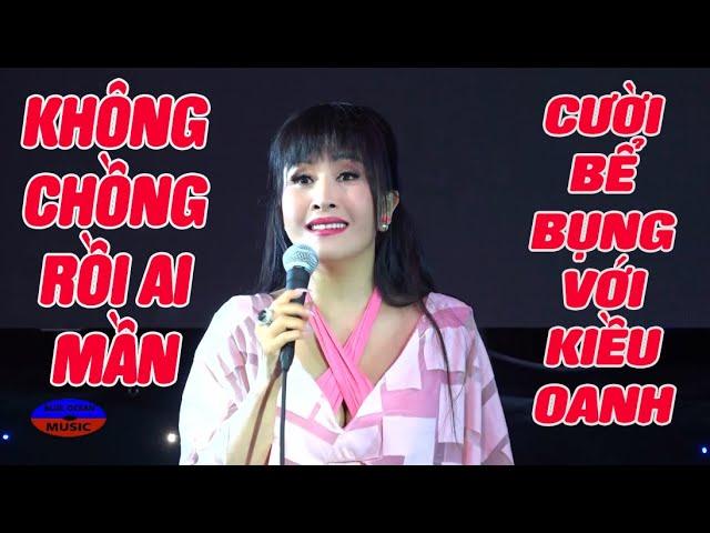 Kiều Oanh Đi Lấy Chồng Khán Giả Cười Bể Bụng - Hài Kiều Oanh - Hoài Linh - Chí Tài Hay Nhất