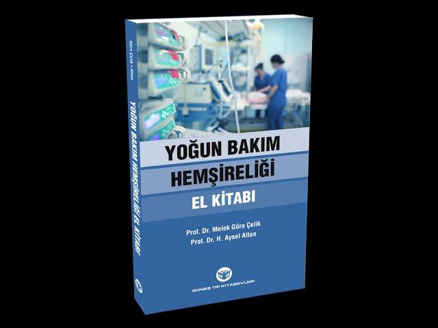 Yoğun Bakım Hemşireliği El Kitabı