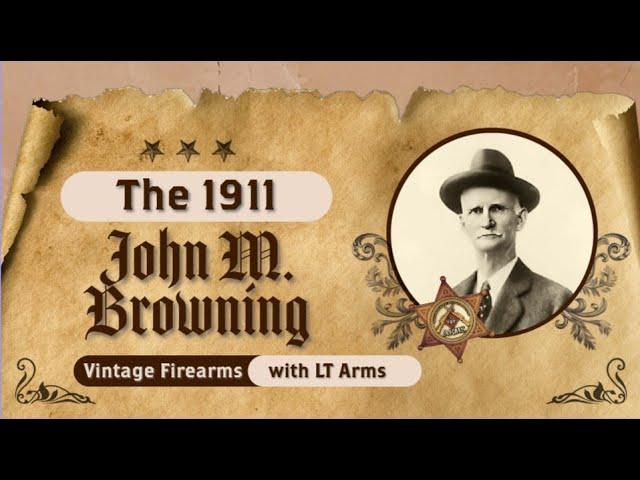 John Browning: The Genius Behind the 1911