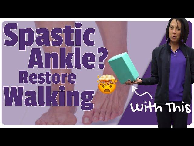 Defeat Ankle Spasticity with These Top Tools