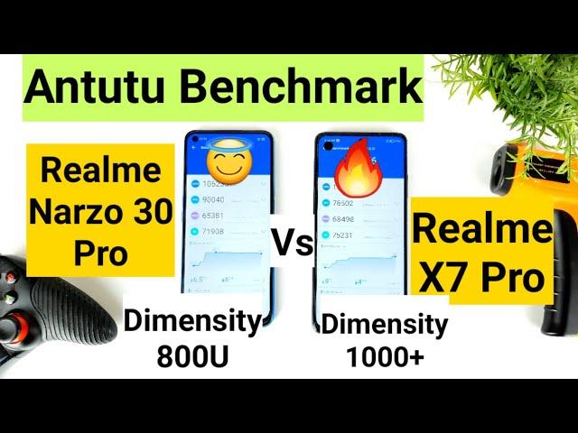 Realme narzo 30 pro vs realme x7 pro antutu benchmark comparison