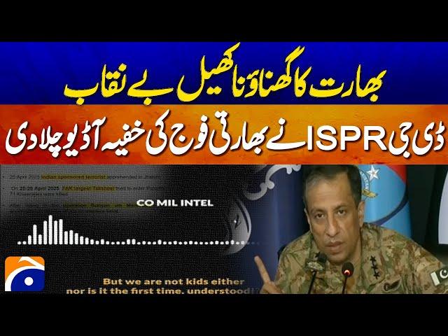 DG ISPR Reveals Alleged Secret Audio of Indian Army | Cross-Border Tensions Escalate