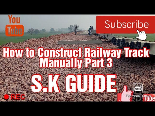 How to Construct Railway Track Part 3 #railway #SkGUIDE