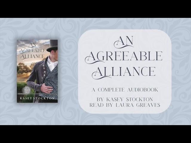 An Agreeable Alliance by Kasey Stockton - Regency Romance - Full Audiobook