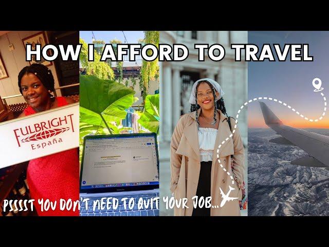 How I've afforded to travel for 9 years ️ | fulbright, internship, contests, remote social work