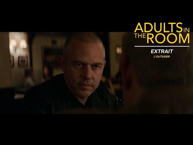 ADULTS IN THE ROOM - Extrait « L'outsider »